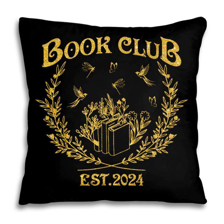 Book Club Since Reading Club EST 2024 Book Lover Social Club Pillowcase