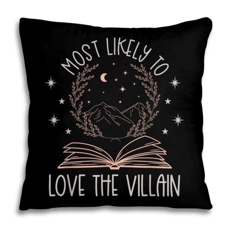Book Club Shirts For Women Most Likely To Love Villain Pillowcase