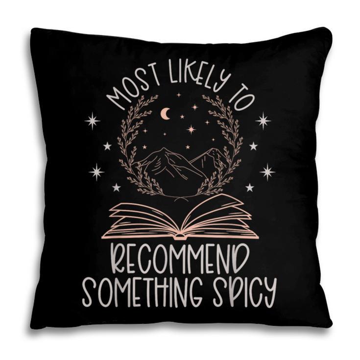 Book Club Shirts For Women Most Likely To Spicy Books Pillowcase