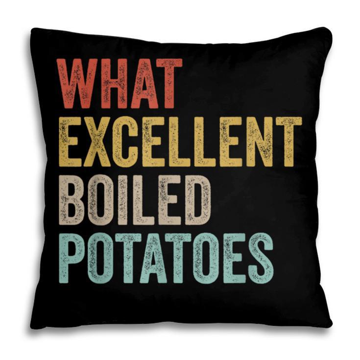 Book Lover Austen Literature What Excellent Boiled Potatoes Pillowcase