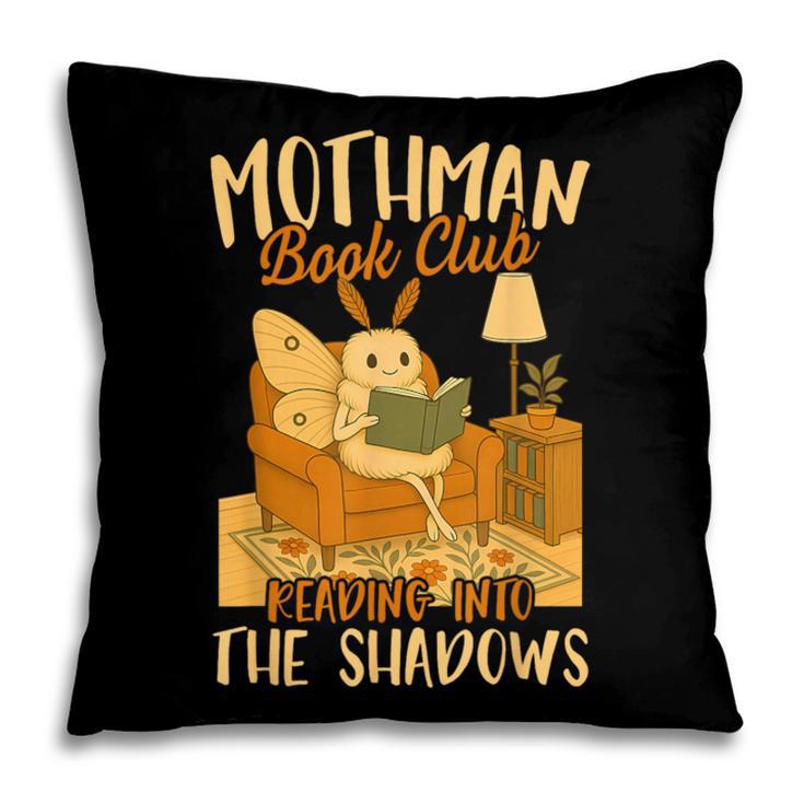 Book Lover Moth Mothman Book Club Reading Into Shadows Pillowcase