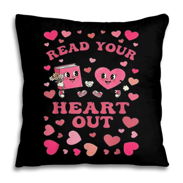 Book Lover Read Your Heart Out Teacher Valentines Pillowcase