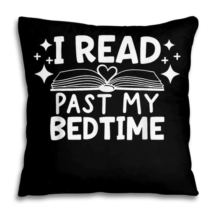 Book Lover Reading Bookish Floral I Read Past My Bedtime Pillowcase