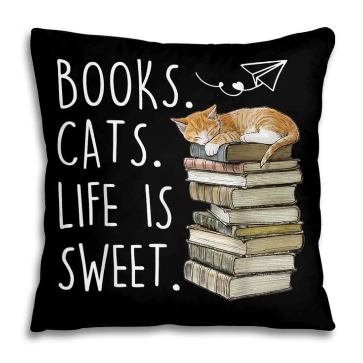 Book Lovers Books Cats Life Is Sweet Cat Lovers Pillowcase