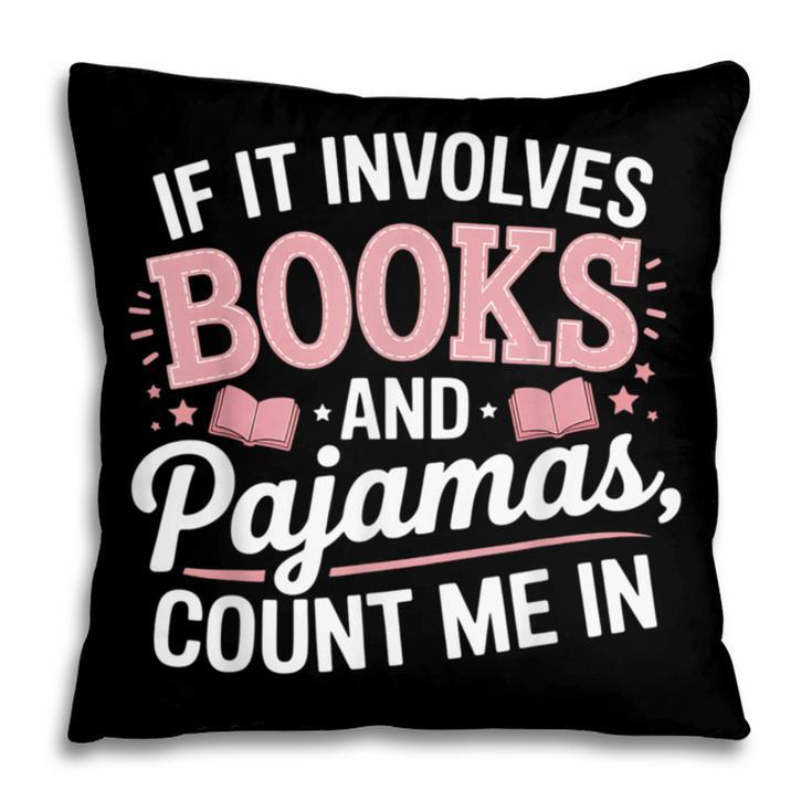 Book And Pajamas Humorous Book Lover Reading Bedtime Pillowcase