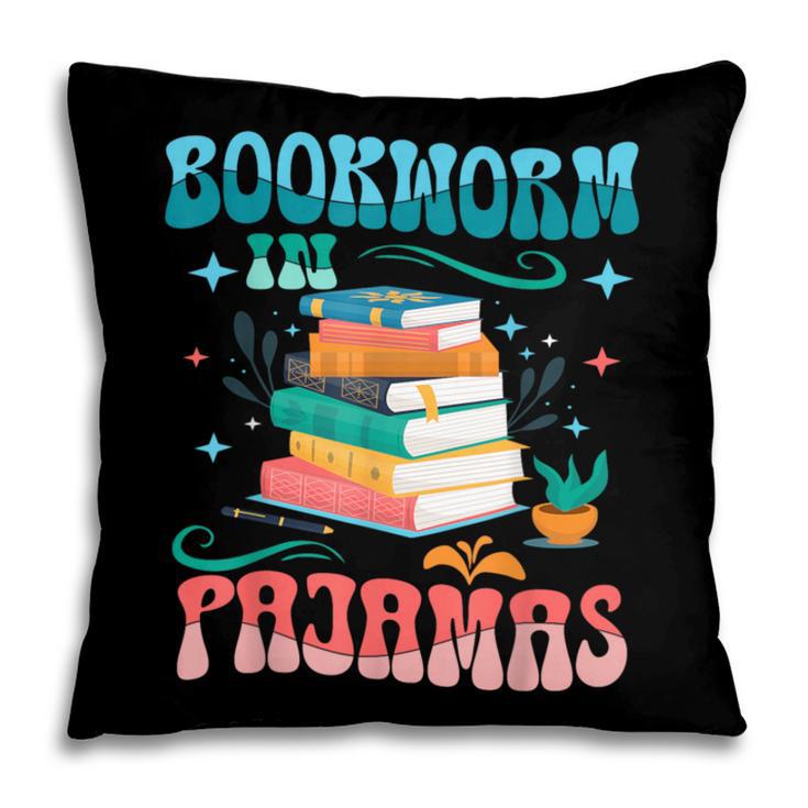 Book Reader Librarian Bookworm In Pajamas Book And Pajama Pillowcase