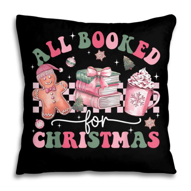 All Booked For Christmas Book Coffee Latte Gingerbread Pillowcase