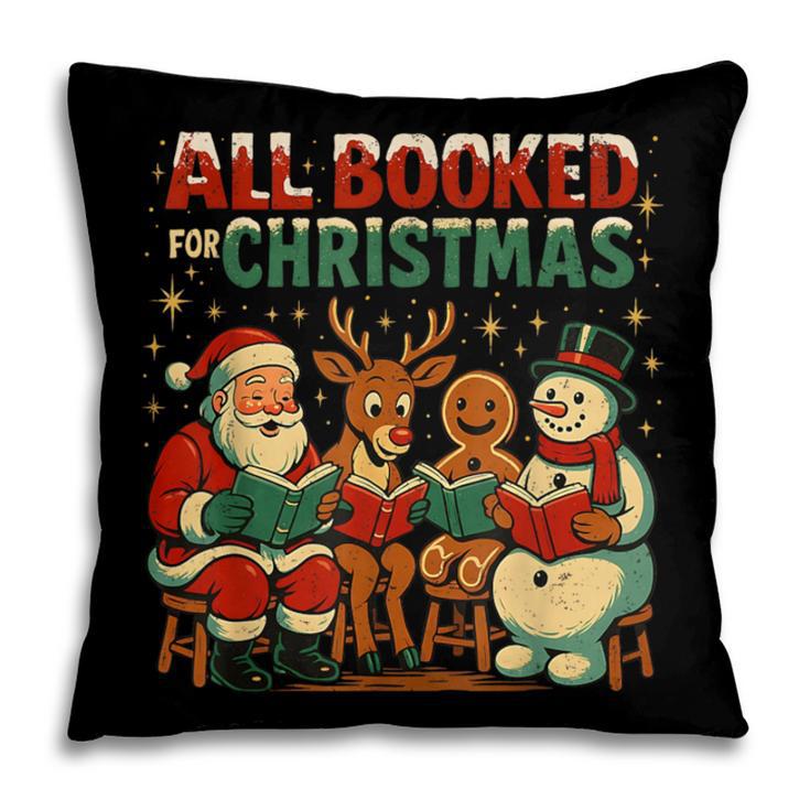 All Booked For Christmas Book Lover Pillowcase