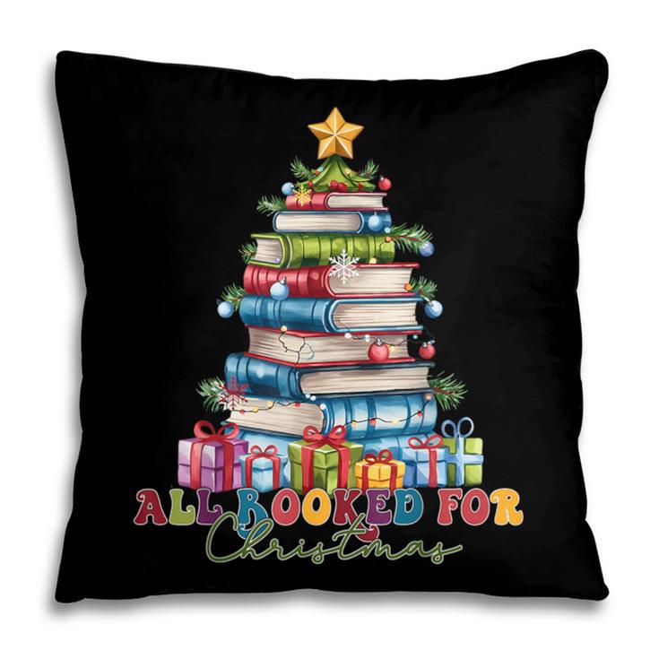 All Booked For Christmas Teacher Reading Student Bookworm Pillowcase