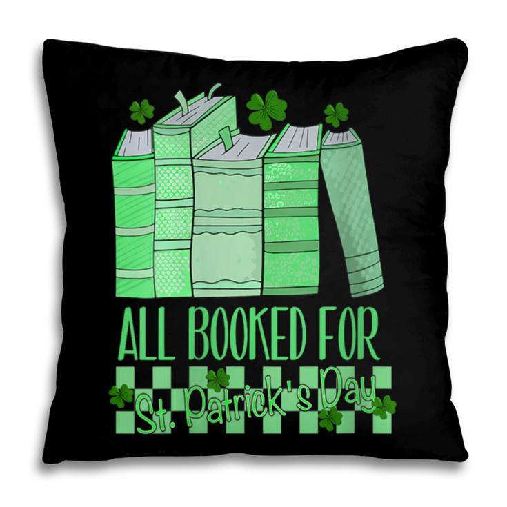 All Booked For St Patrick's Day Book Lover Lucky Shamrock Pillowcase All Booked For St Patrick's Day Book Lover Lucky Shamrock Pillowcase