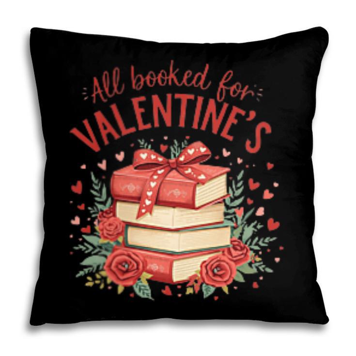 All Booked For Valentine's Book Lovers Romantic Readers Pillowcase All Booked For Valentine's Book Lovers Romantic Readers Pillowcase