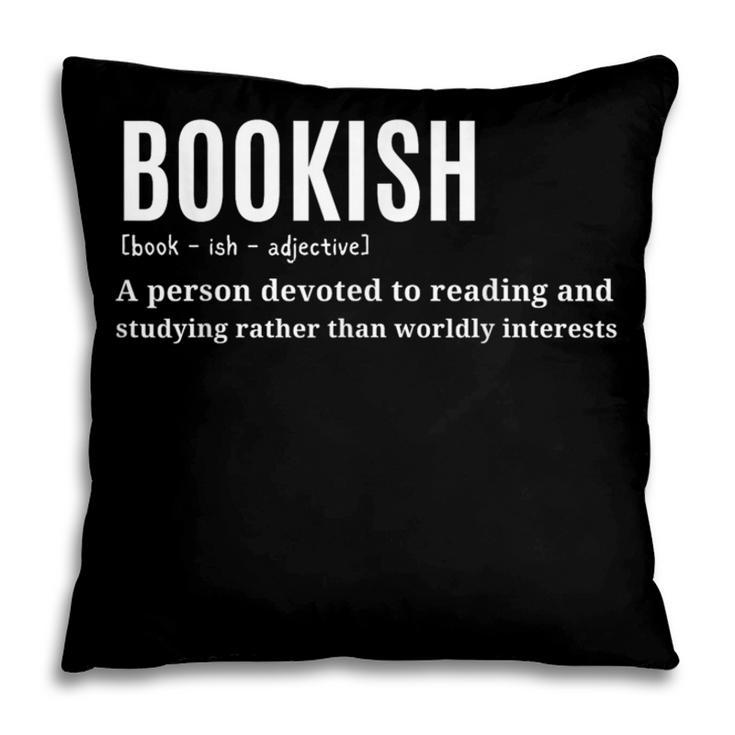 Bookish Definition Hilarious Bookworm Book Lover Reading Bookworm -Adults - Small Short Sleeve T-Shirt Pillowcase