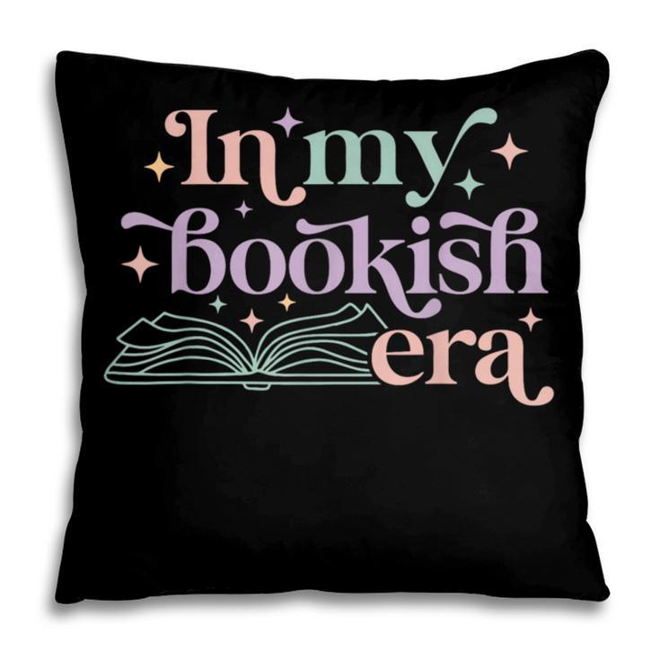 In My Bookish Era Book Lover Tee Pillowcase In My Bookish Era Book Lover Tee Pillowcase