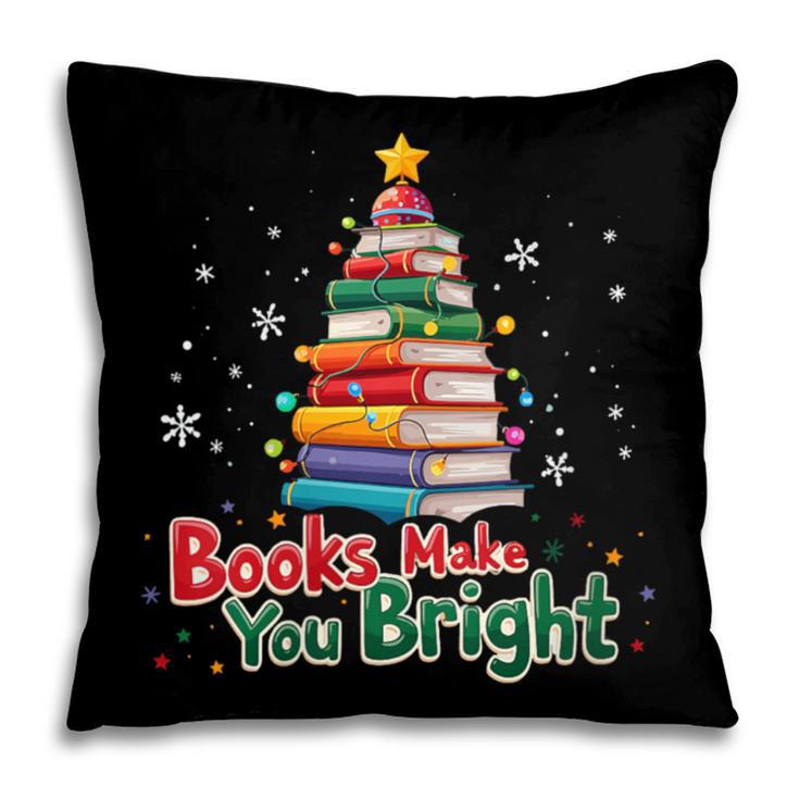 Books Make You Bright Christmas Librarian Book Lover Pillowcase