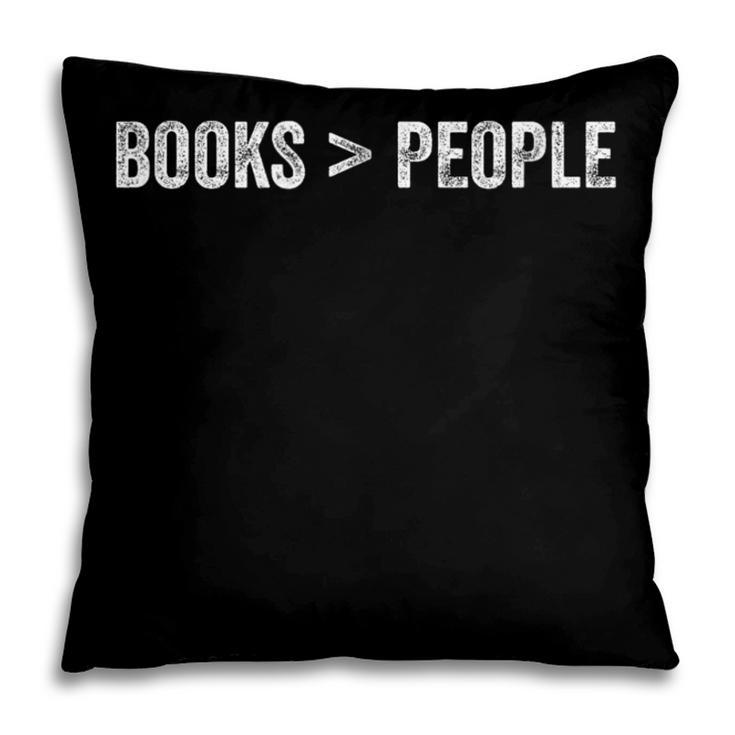 Books Are Greater Than People Pillowcase Books Are Greater Than People Pillowcase
