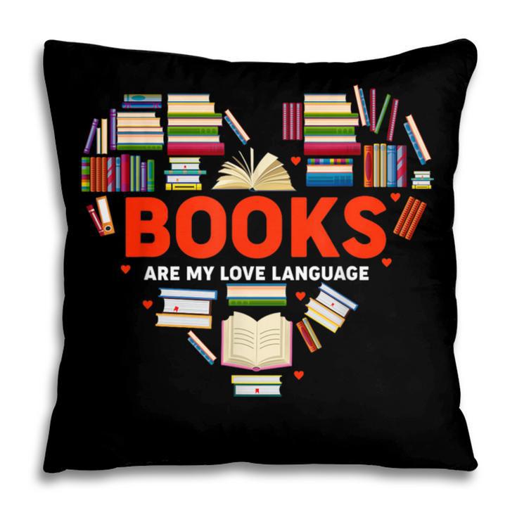 Books Heart Valentines Day Books Are My Love Language Pillowcase Books Heart Valentines Day Books Are My Love Language Pillowcase