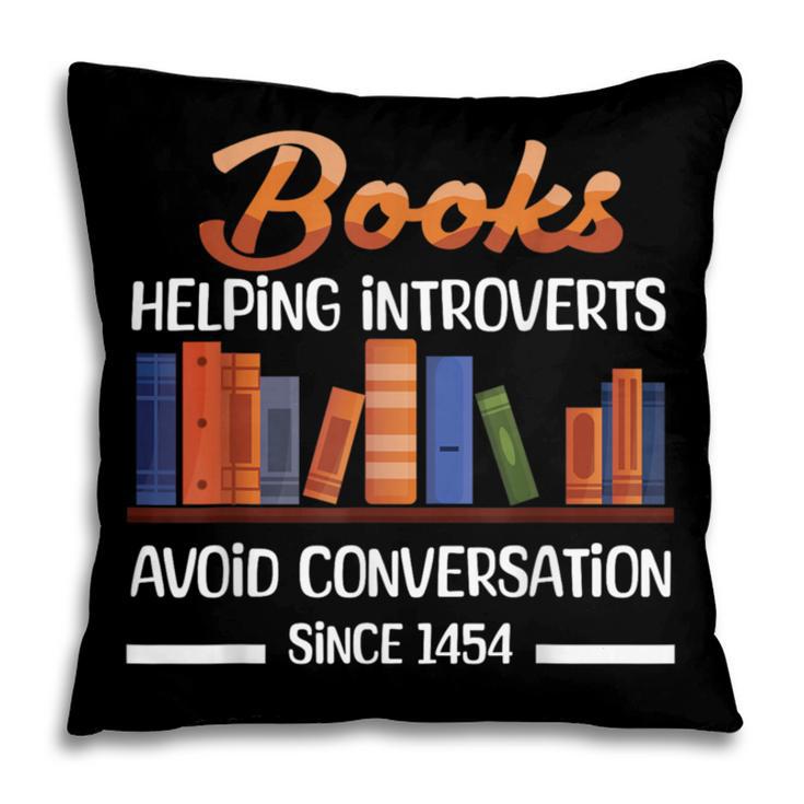Books Helping Introverts Avoid Conversation Book Reading Pillowcase