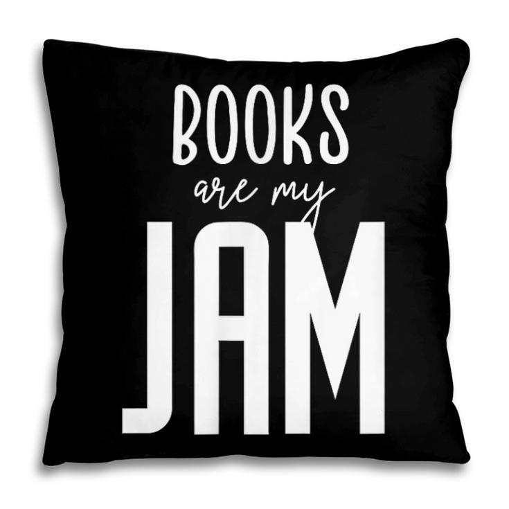 Books Are My Jam Graphic For Introverts Pillowcase
