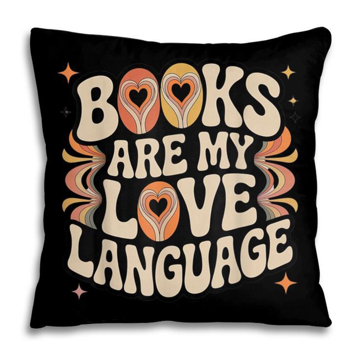 Books Are My Love Language Retro Groovy 70s Book Lover Pillowcase Books Are My Love Language Retro Groovy 70s Book Lover Pillowcase