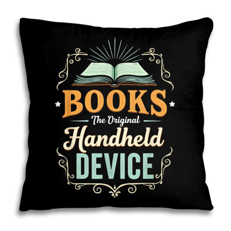 Books The Original Handheld Device Pillowcase