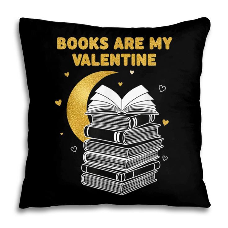 Books Are My Valentine Cute Book Lover Valentine's Day Pillowcase