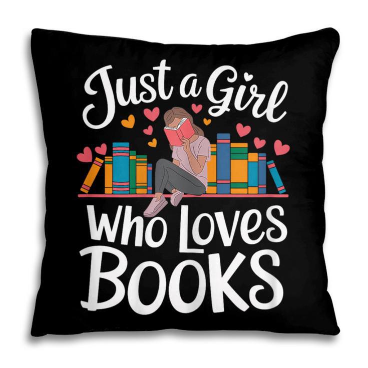 Bookworm Book Just A Girl Who Loves Books Pillowcase