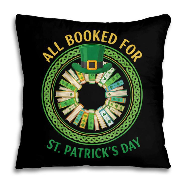 Bookworm Irish All Booked For St Patrick's Day Book Lover Pillowcase
