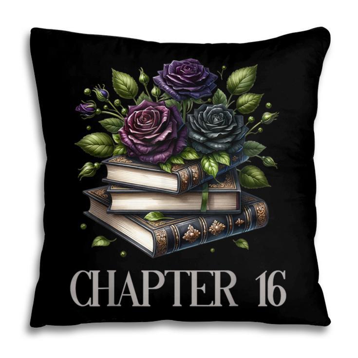 Chapter 16 16th Birthday Girls Book Lovers Gothic Flowers Pillowcase Chapter 16 16th Birthday Girls Book Lovers Gothic Flowers Pillowcase
