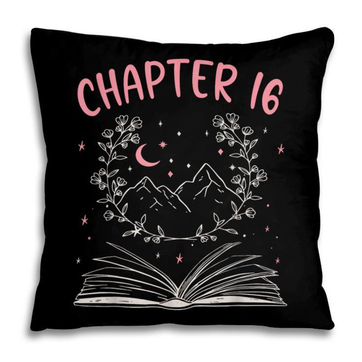 Chapter 16 Birthday Reading Book Lovers 16 Year Old Pillowcase