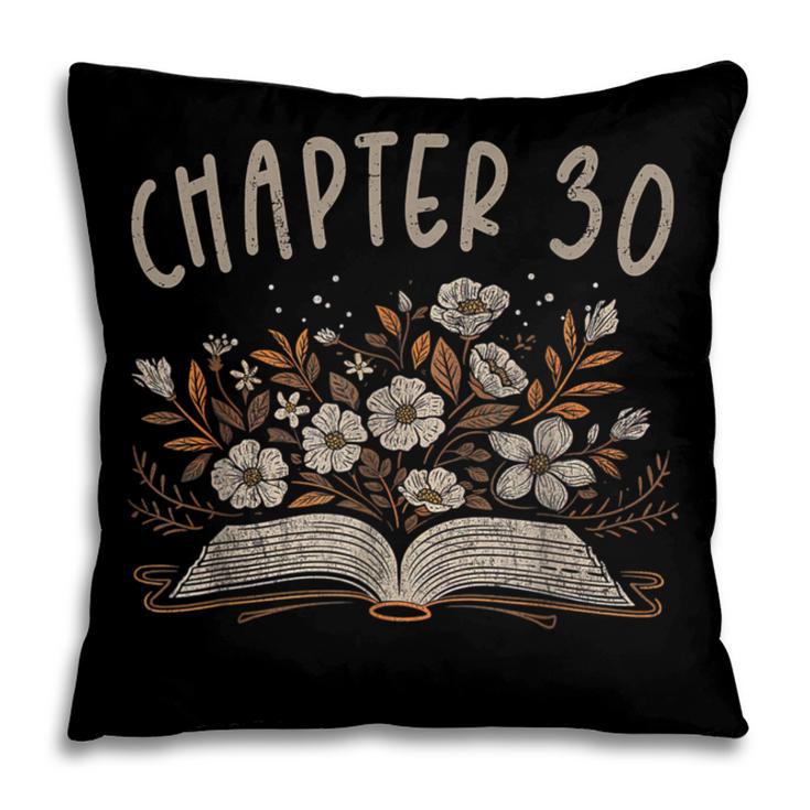 Chapter 30th Birthday Bookworm 30 Years Old For Book Lovers Pillowcase Chapter 30th Birthday Bookworm 30 Years Old For Book Lovers Pillowcase