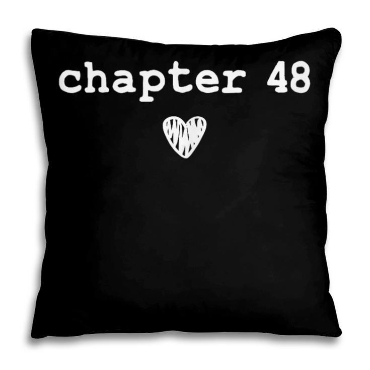 Chapter 48 Book Lovers Readers & Authors 48th Birthday Pillowcase