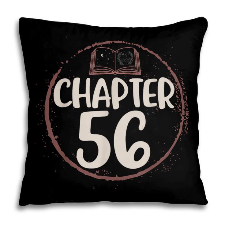 Chapter 56 Birthday Shirt For Women Book Lovers Love To Read Pillowcase Chapter 56 Birthday Shirt For Women Book Lovers Love To Read Pillowcase