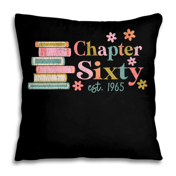 Chapter Sixty 60 Years Old 60th Birthday Book Lover Pillowcase