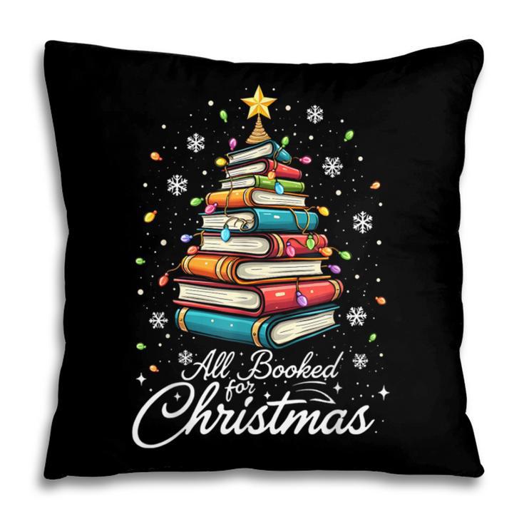 Christmas Book Tree Shirt Book Lover Librarian All Booked For Christmas Women's Christmas Book Lover Librarian Pillowcase Christmas Book Tree Shirt Book Lover Librarian All Booked For Christmas Women's Christmas Book Lover Librarian Pillowcase