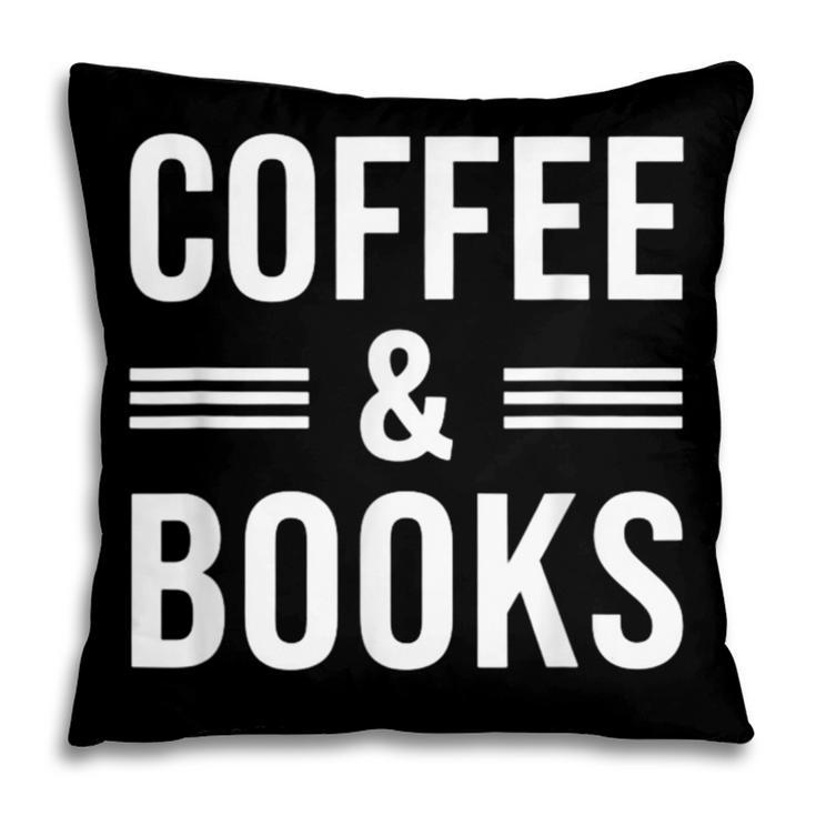 Coffee & Books Lover Coffee And Books Pillowcase