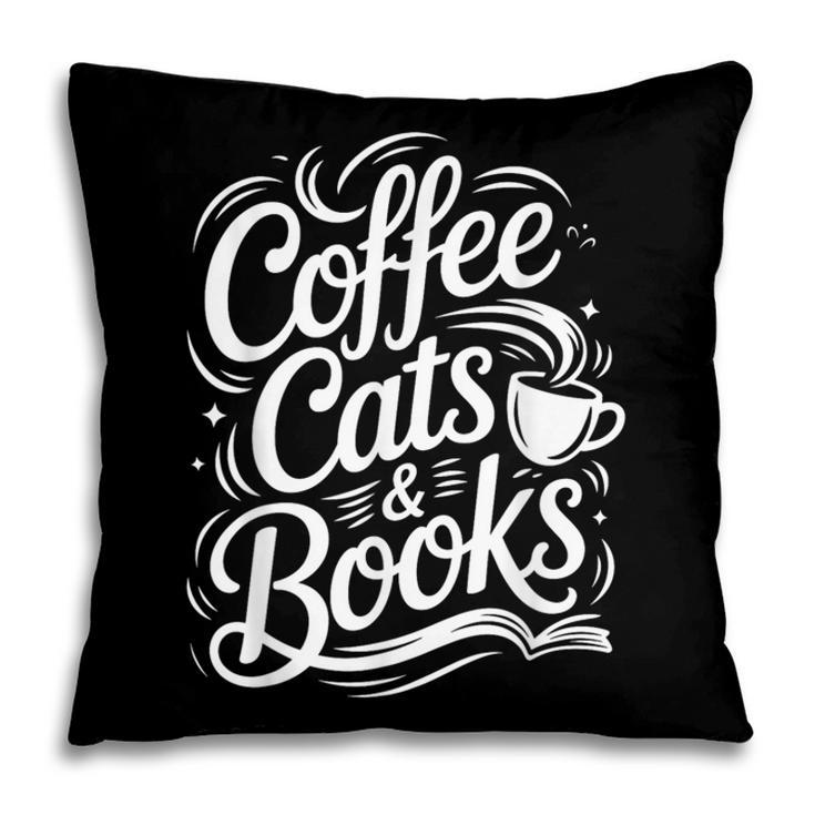 Coffee Cats & Books Reading Book Lover Reader Pillowcase