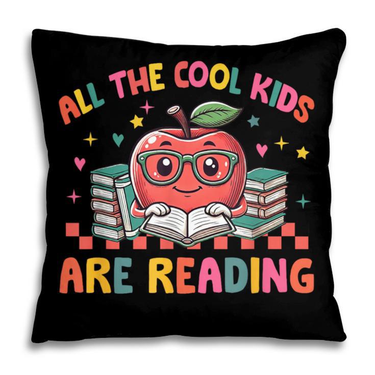 All The-Cool Kids Are Reading Book Lover Librarian Bookworm Pillowcase