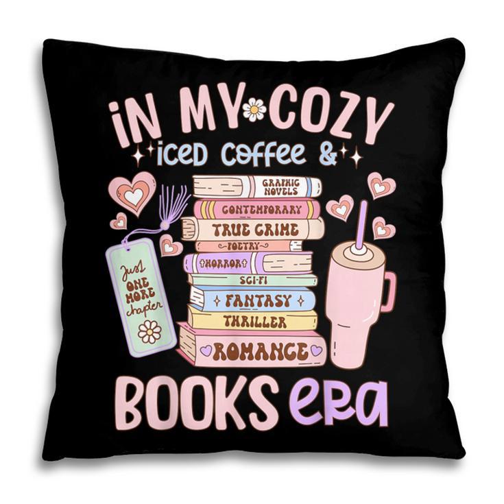 In My Cozy Iced Coffee And Books Era Pillowcase