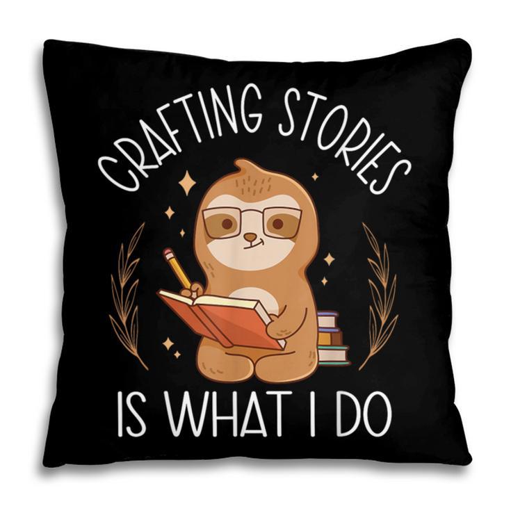 Crafting Stories Is What I Do Reading Writing Book Author Pillowcase Crafting Stories Is What I Do Reading Writing Book Author Pillowcase