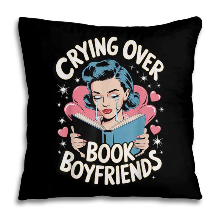 Crying Over Book Boyfriends Pillowcase Crying Over Book Boyfriends Pillowcase