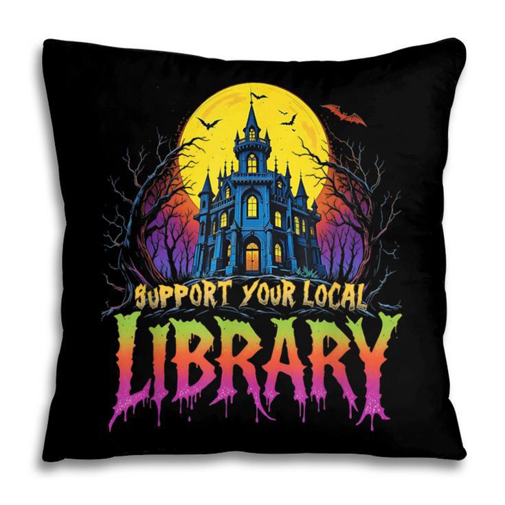 Death Gothic Support Your Local Library Lovers Book Pillowcase