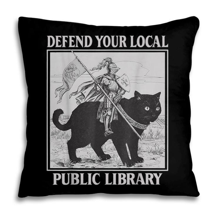 Defend Your Local Library Knight Cat Rider Book Lover Pillowcase