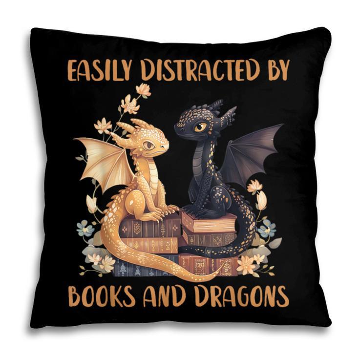 Easily Distracted By Books & Dragons Librarian Book Lover Pillowcase