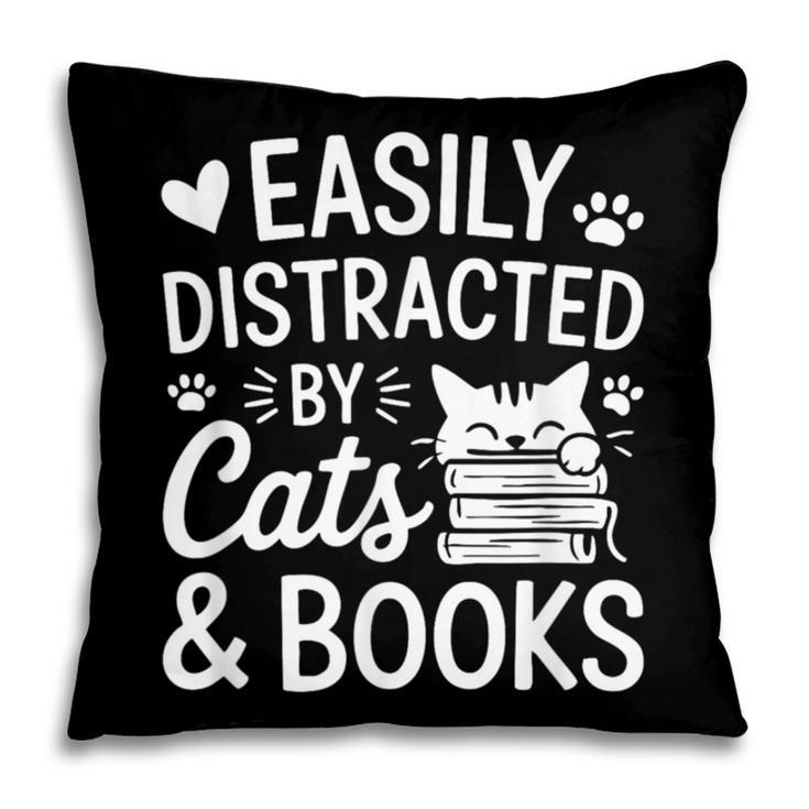 Easily Distracted By Cats And Books Reading Apparel Pillowcase