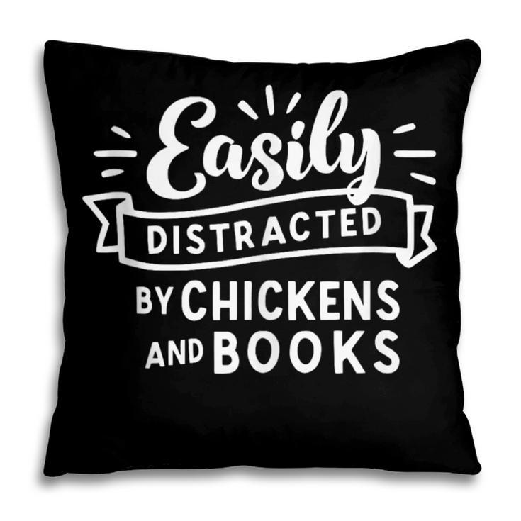 Easily Distracted By Chickens And Books Farm Pillowcase