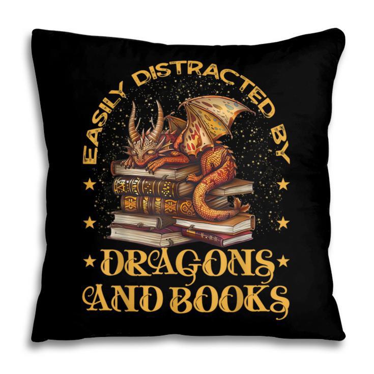 Easily Distracted By Dragons And Books Fantasy Book Lover Pillowcase Easily Distracted By Dragons And Books Fantasy Book Lover Pillowcase