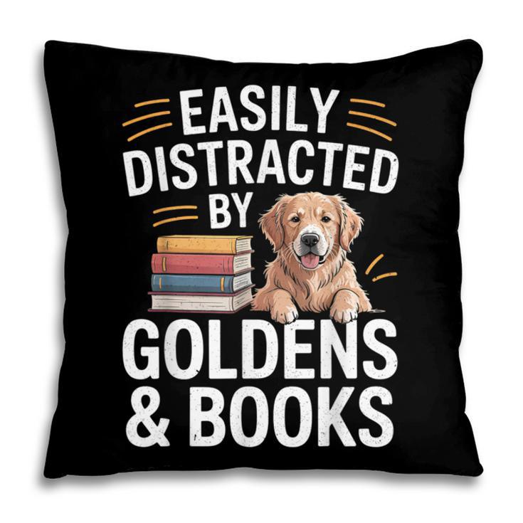 Easily Distracted By Goldens & Books Golden Retriever Dog Pillowcase