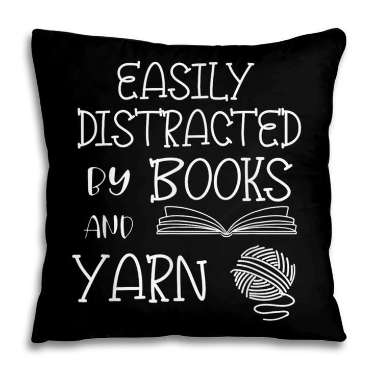 Easily Distracted By Knitting Books And Yarn Quote Reader Pillowcase