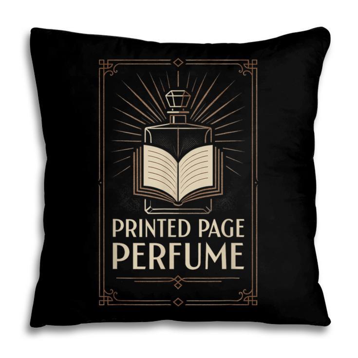Printed Page Perfume Book Lover Saying Pillowcase