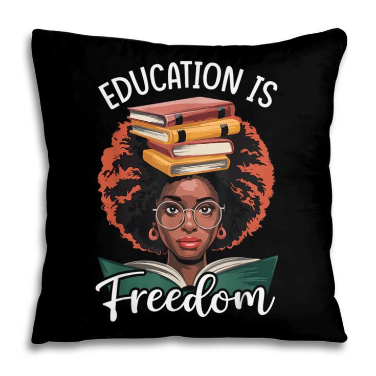 Education Is Freedom African Teacher Books Lovers Pillowcase